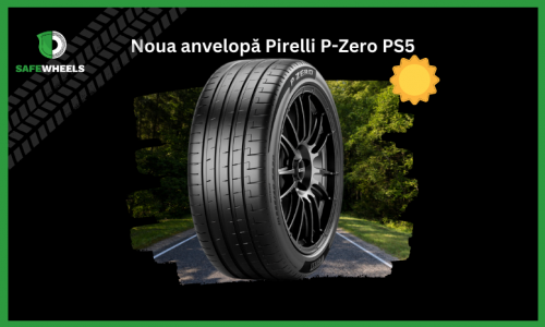 Noua anvelopă Pirelli P-Zero PS5: Performanță și siguranță la nivelul următor